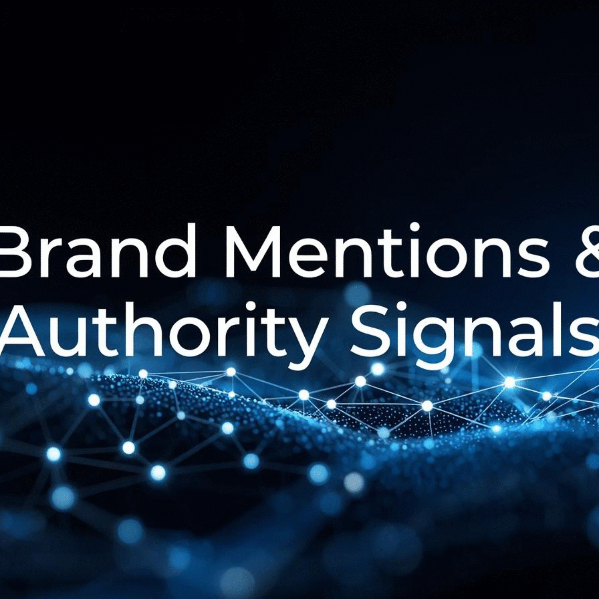 Brand Mentions & Authority Signals